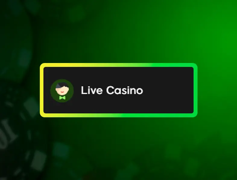 Section for Live Casino players.
